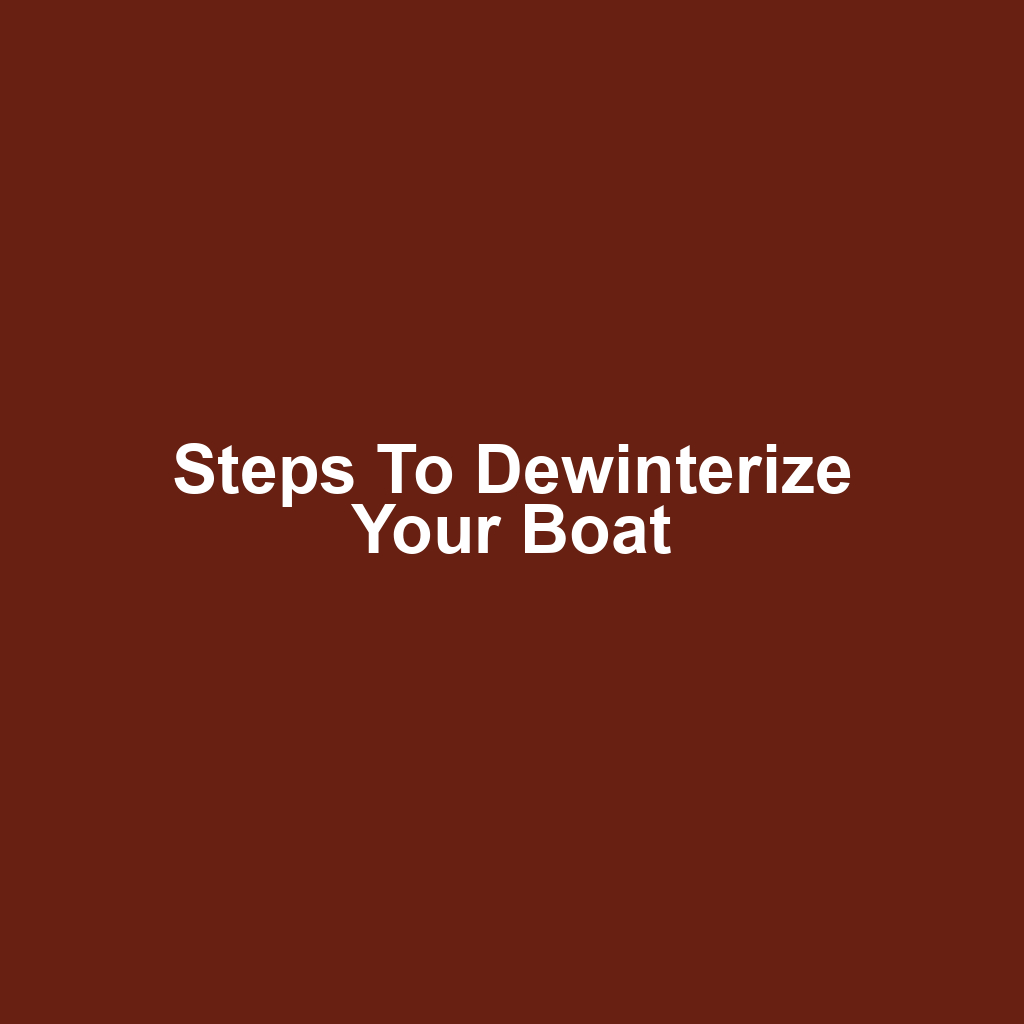 Steps to Dewinterize Your Boat