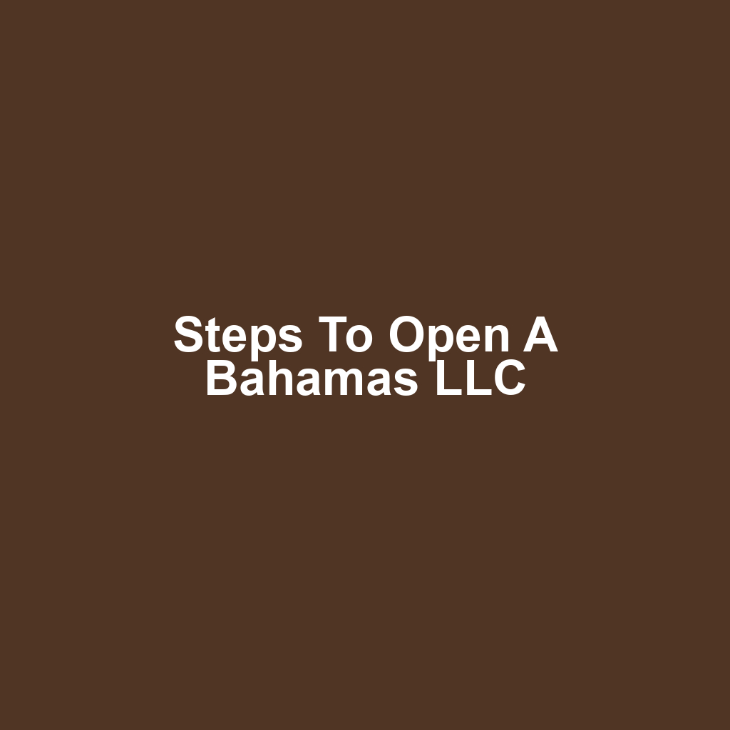 Steps to Open a Bahamas LLC