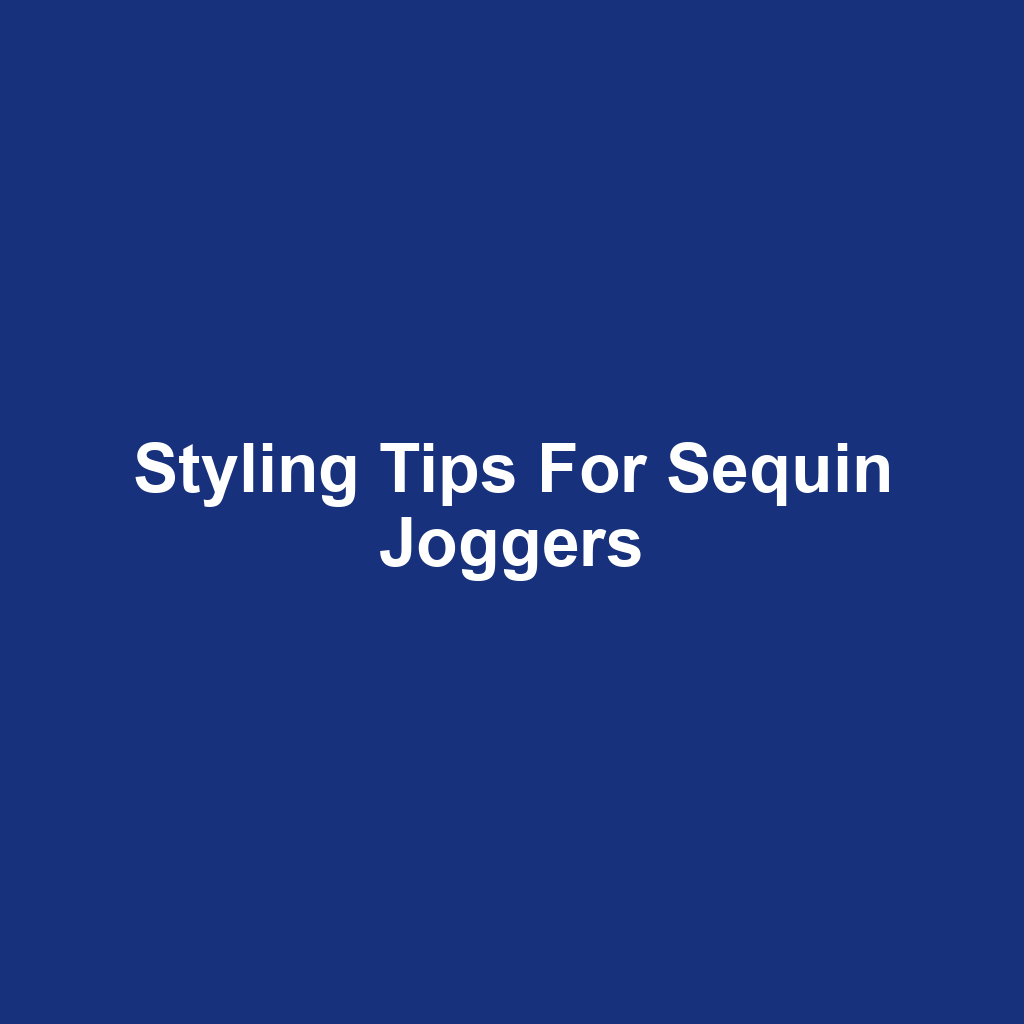 Styling Tips for Sequin Joggers