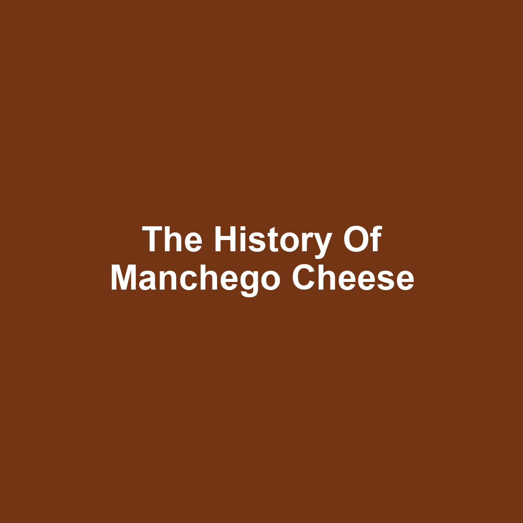 The History of Manchego Cheese