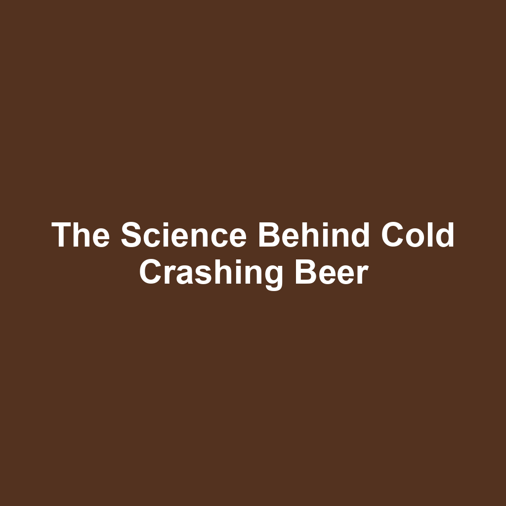 The Science Behind Cold Crashing Beer