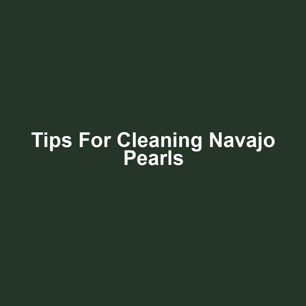 Tips for Cleaning Navajo Pearls