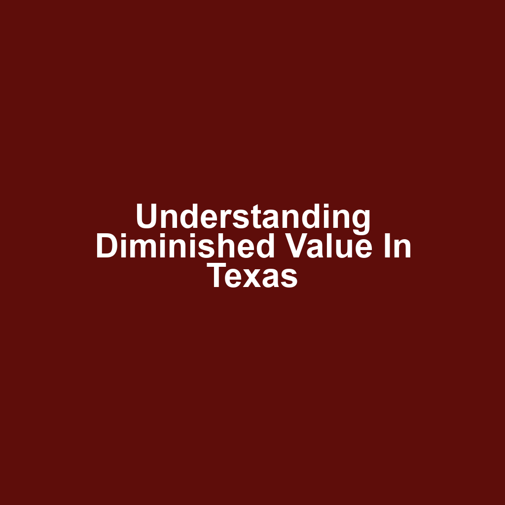Understanding Diminished Value in Texas