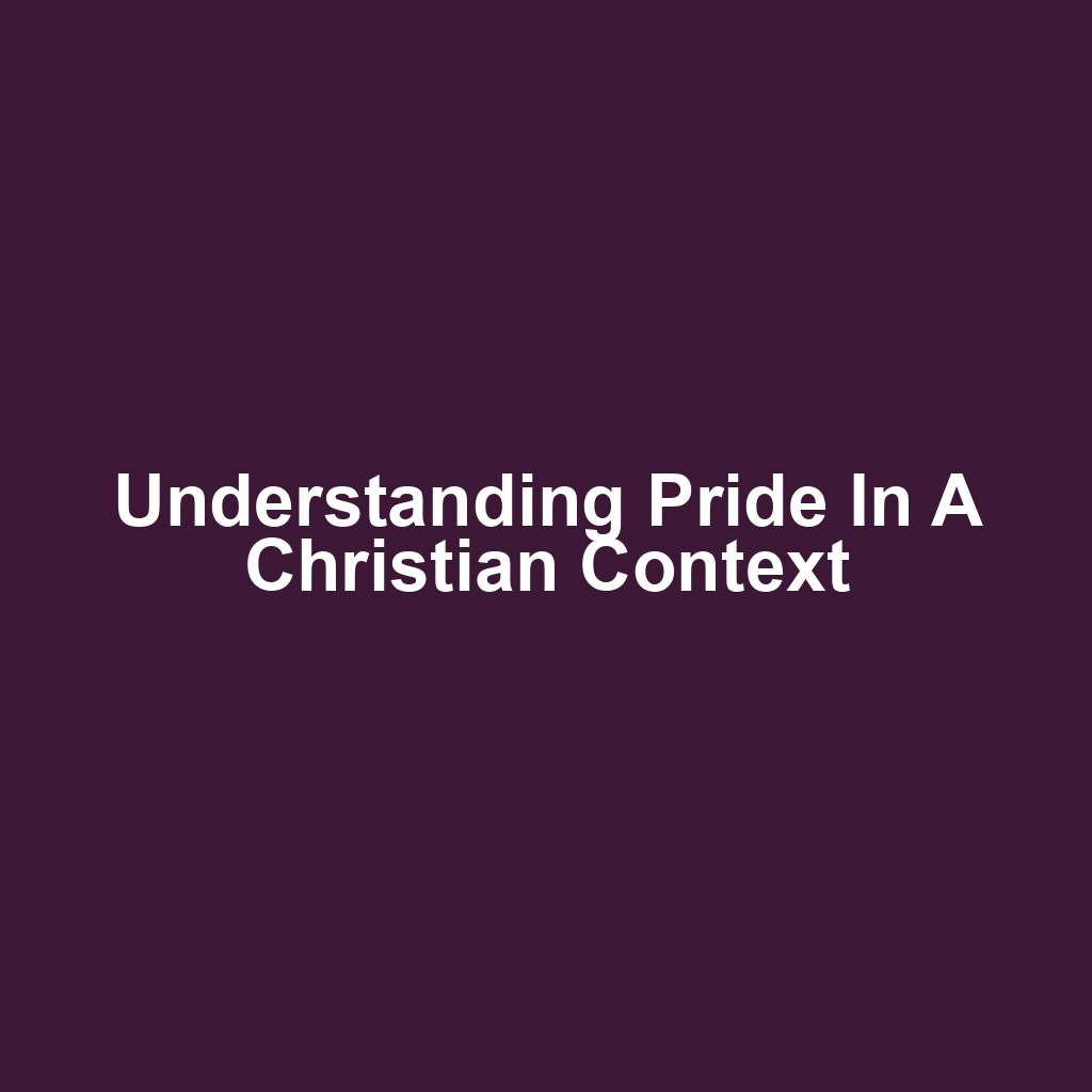 Understanding Pride in a Christian Context