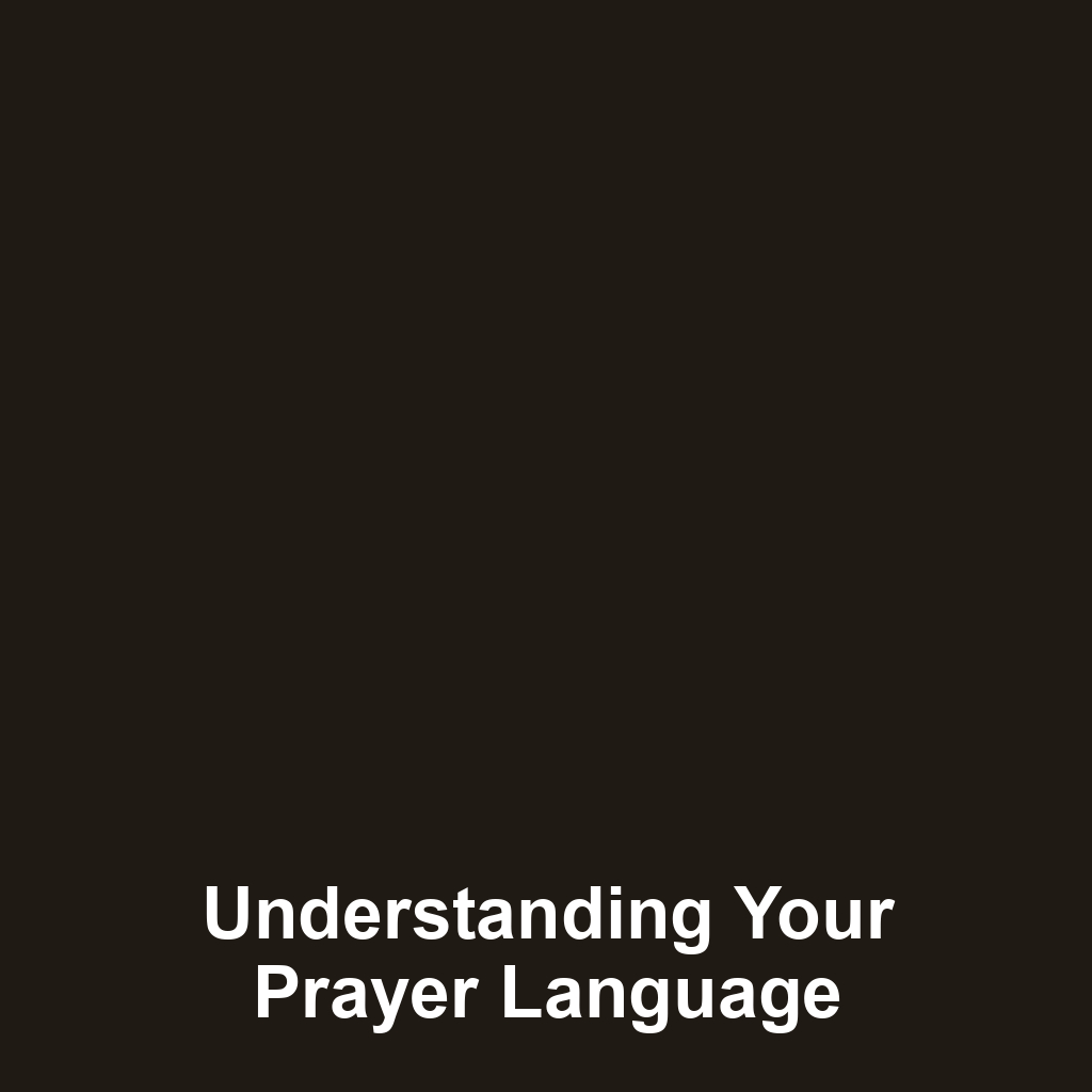 Understanding Your Prayer Language