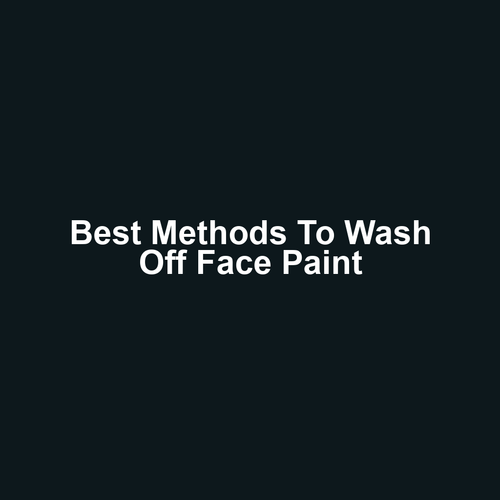 Best Methods to Wash Off Face Paint