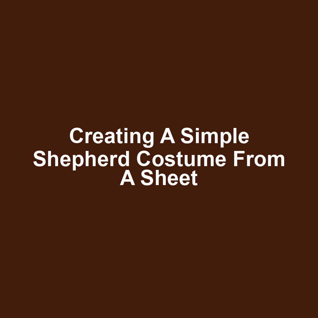 Creating a simple shepherd costume from a sheet