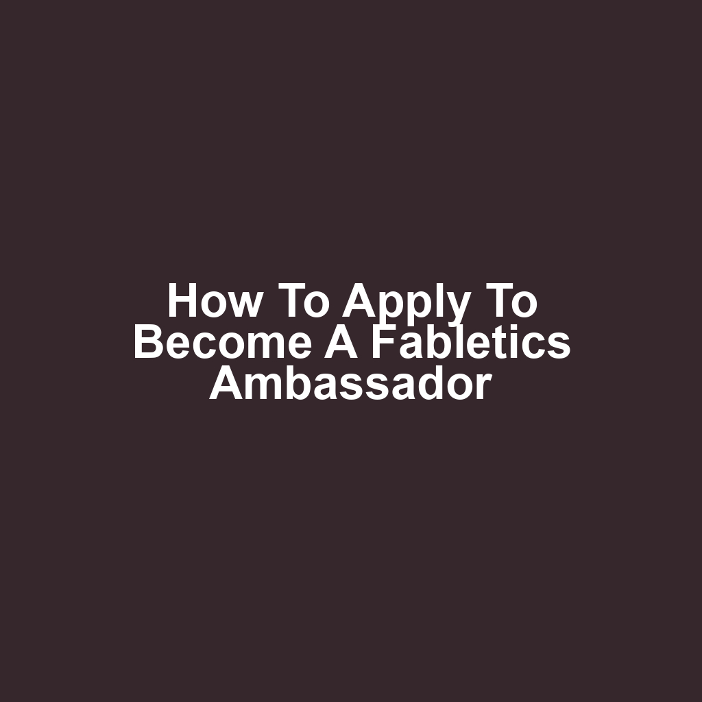 How to Apply to Become a Fabletics Ambassador