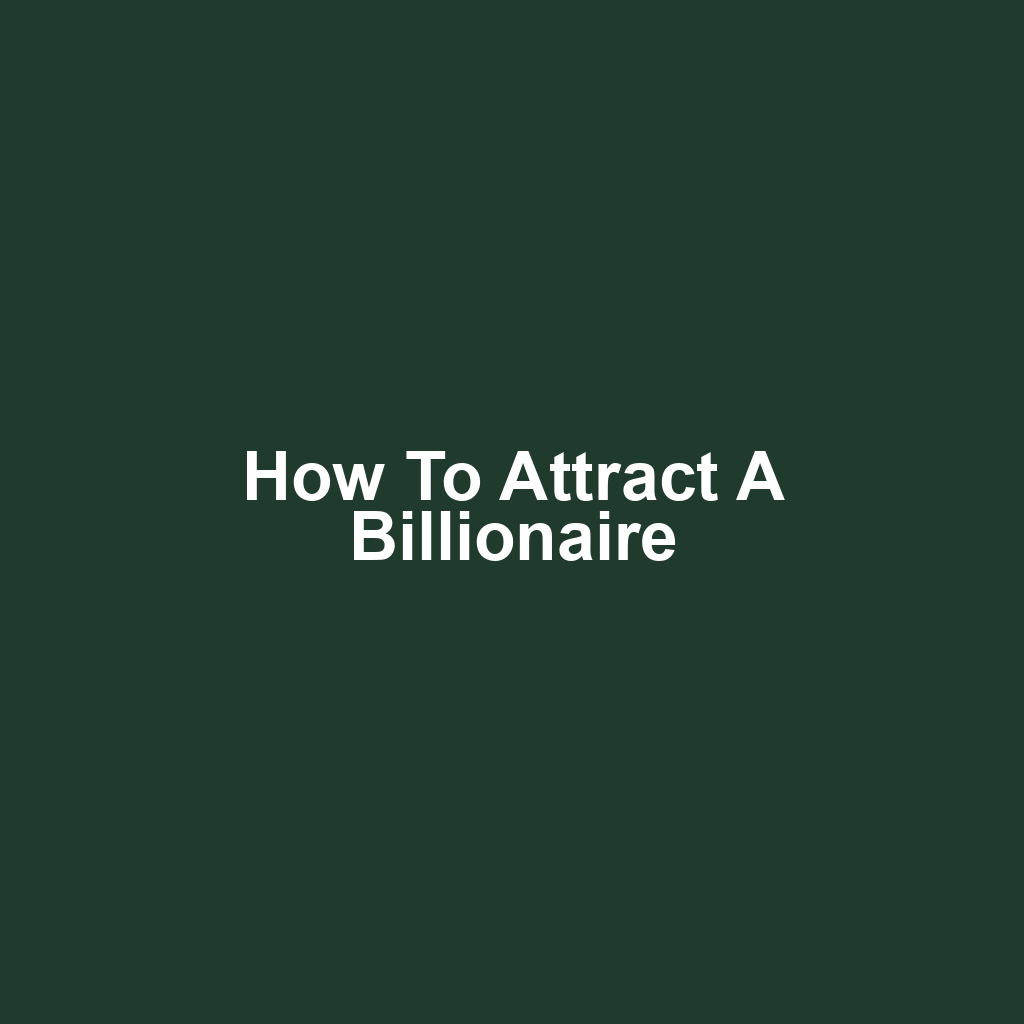 How to Attract a Billionaire