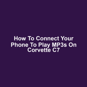 How to Connect Your Phone to Play MP3s on Corvette C7