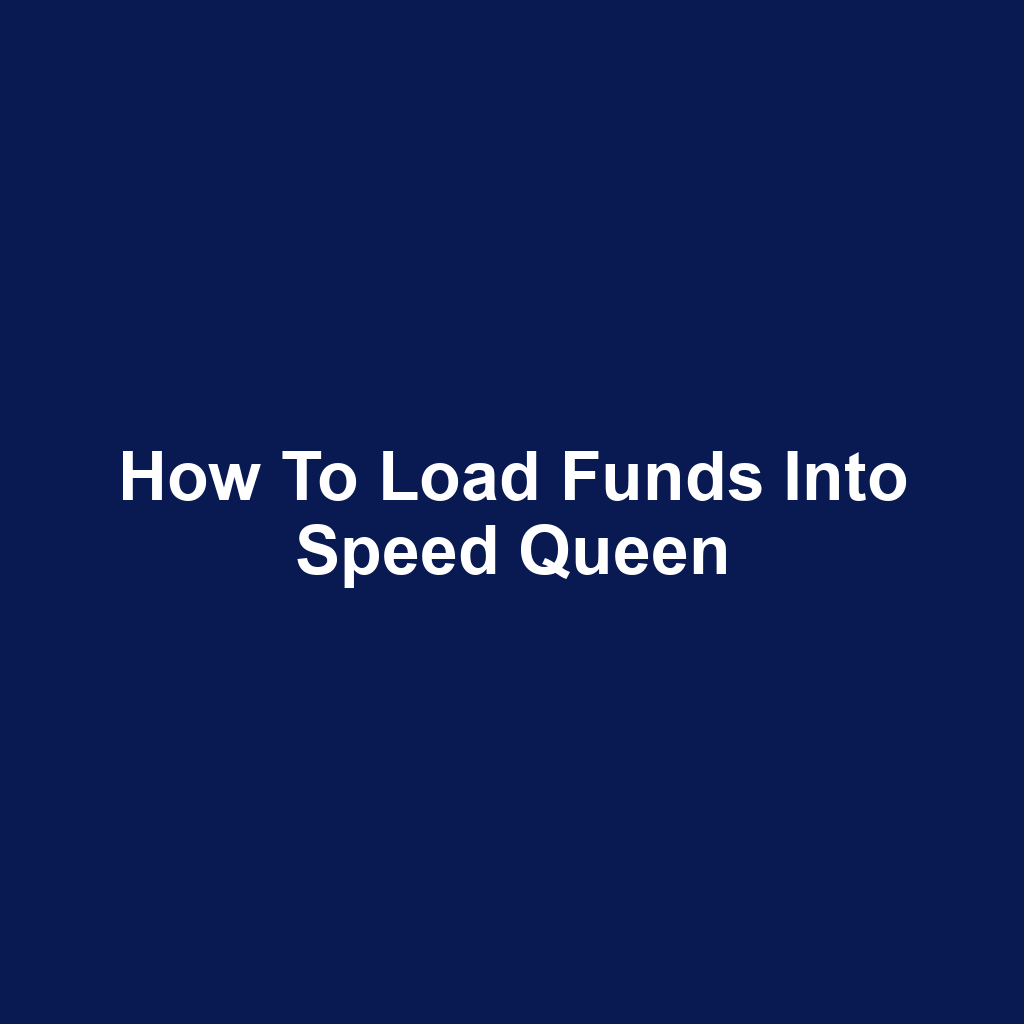 How to load funds into speed queen