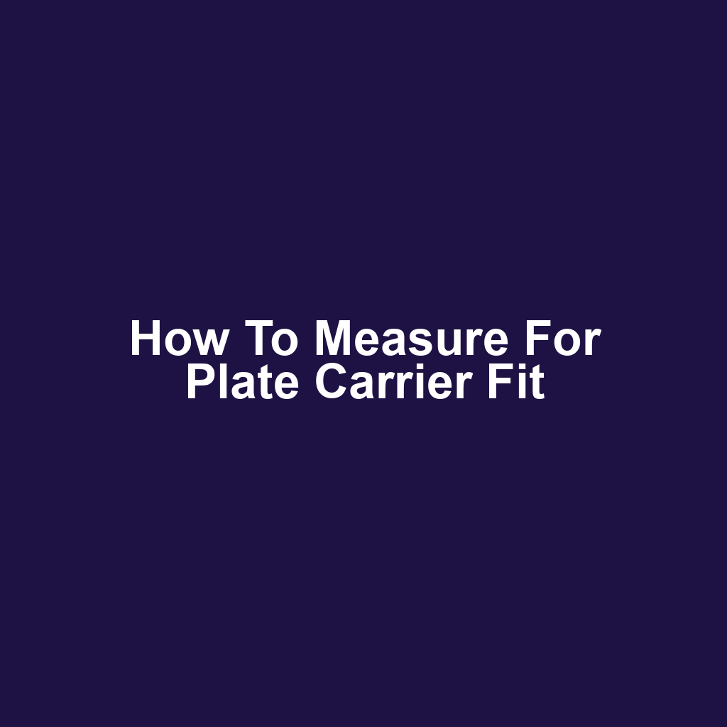How to Measure for Plate Carrier Fit