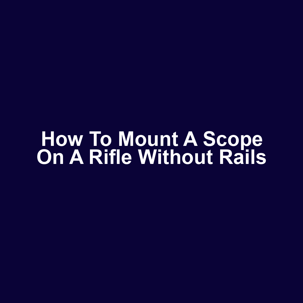 How to mount a scope on a rifle without rails