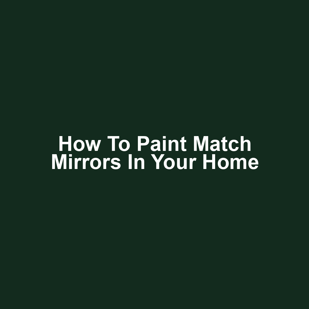 How to Paint Match Mirrors in Your Home