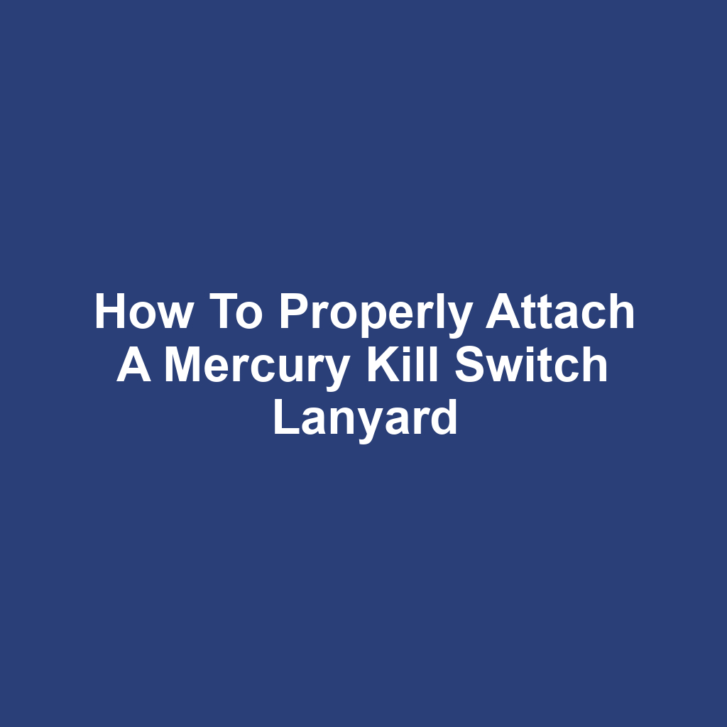 How to Properly Attach a Mercury Kill Switch Lanyard