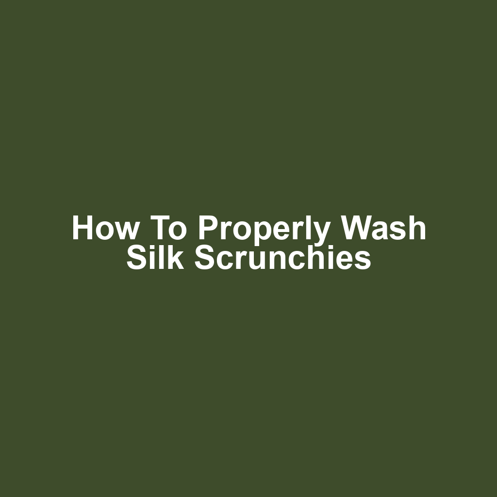 How to Properly Wash Silk Scrunchies
