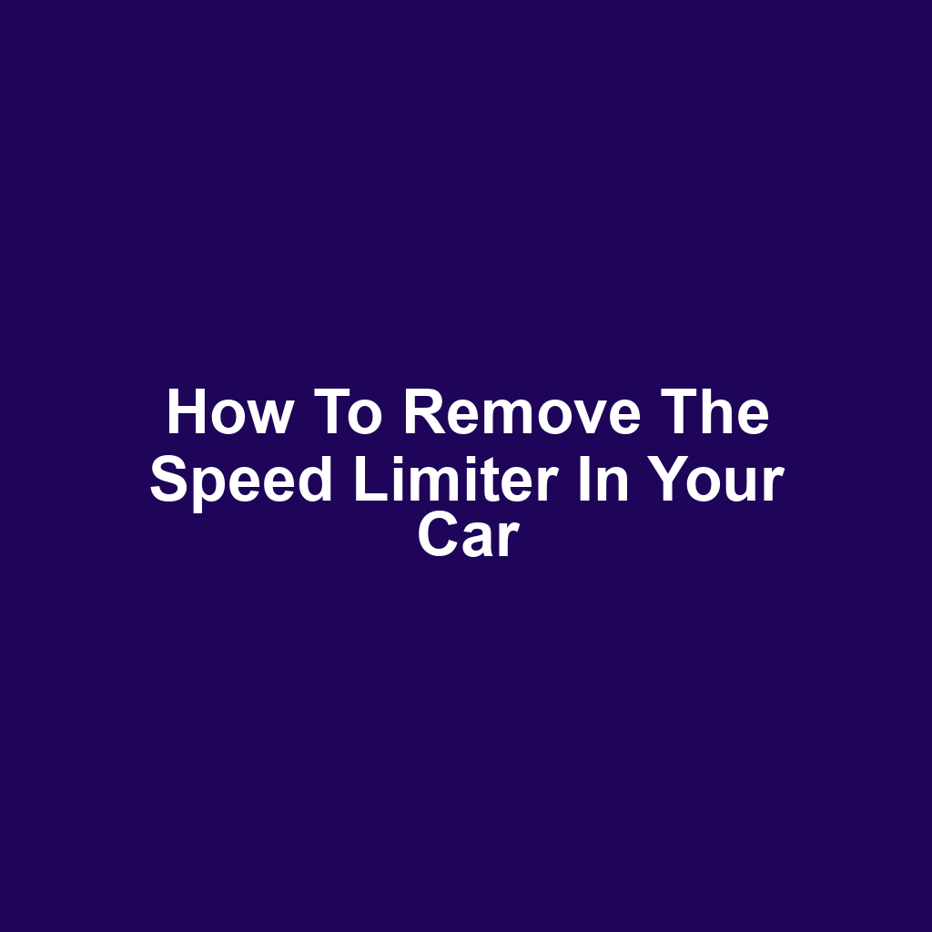 How to Remove the Speed Limiter in Your Car