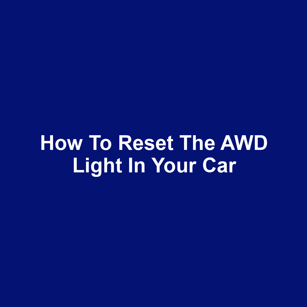How to Reset the AWD Light in Your Car