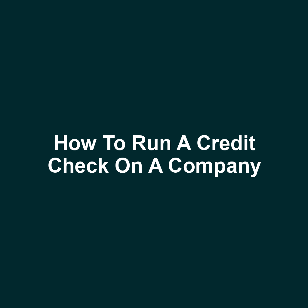 How to Run a Credit Check on a Company