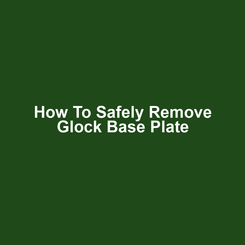 How to Safely Remove Glock Base Plate