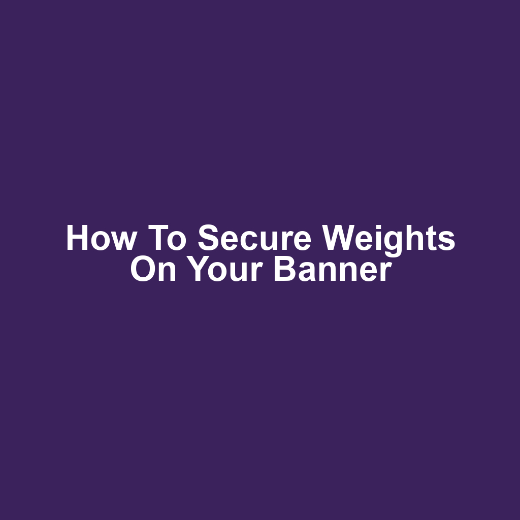 How to Secure Weights on Your Banner
