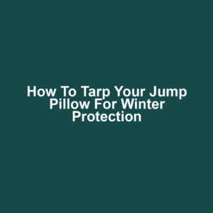 How to Tarp Your Jump Pillow for Winter Protection