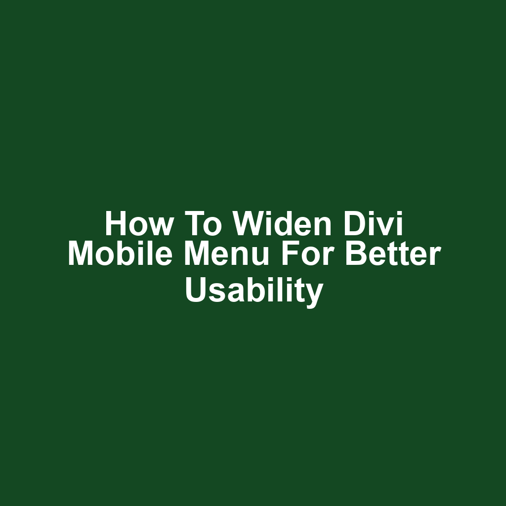 How to Widen Divi Mobile Menu for Better Usability