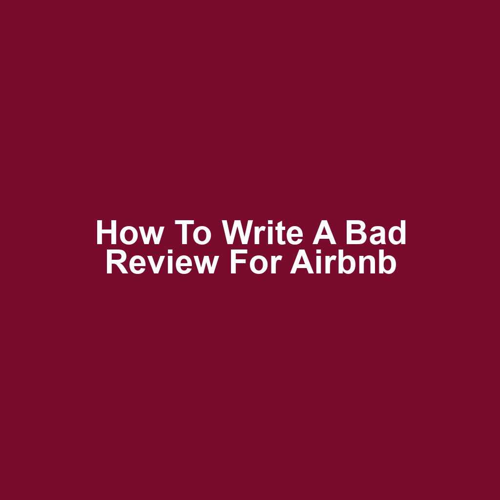 How to Write a Bad Review for Airbnb