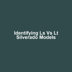 Identifying ls vs lt silverado models