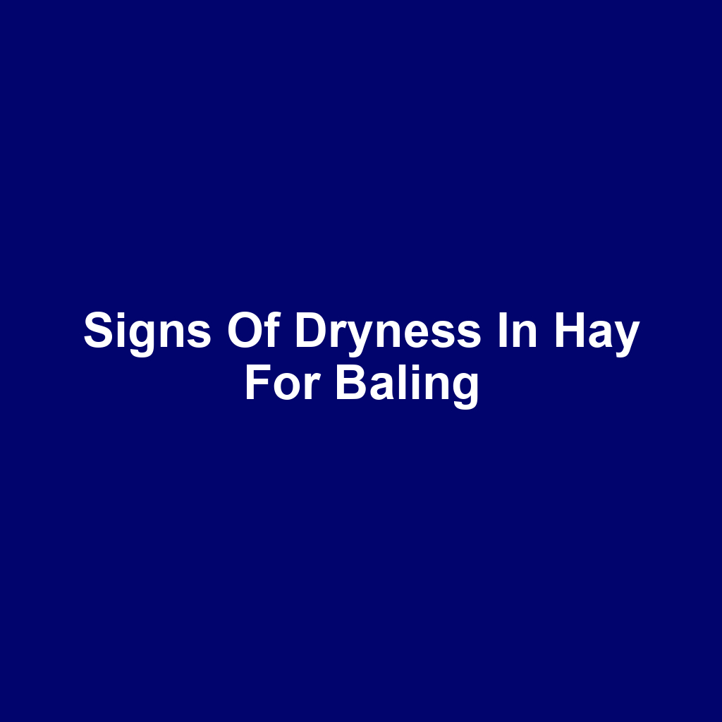 Signs of Dryness in Hay for Baling