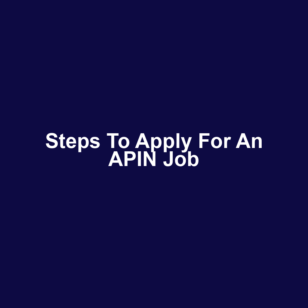 Steps to Apply for an APIN Job