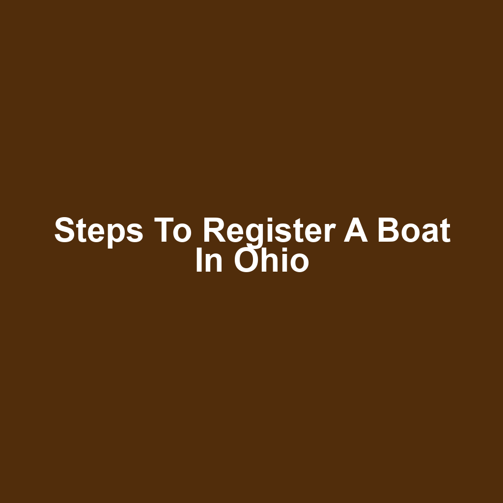 Steps to Register a Boat in Ohio