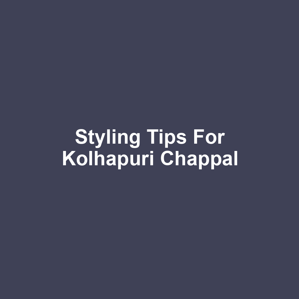 Styling Tips for Kolhapuri Chappal