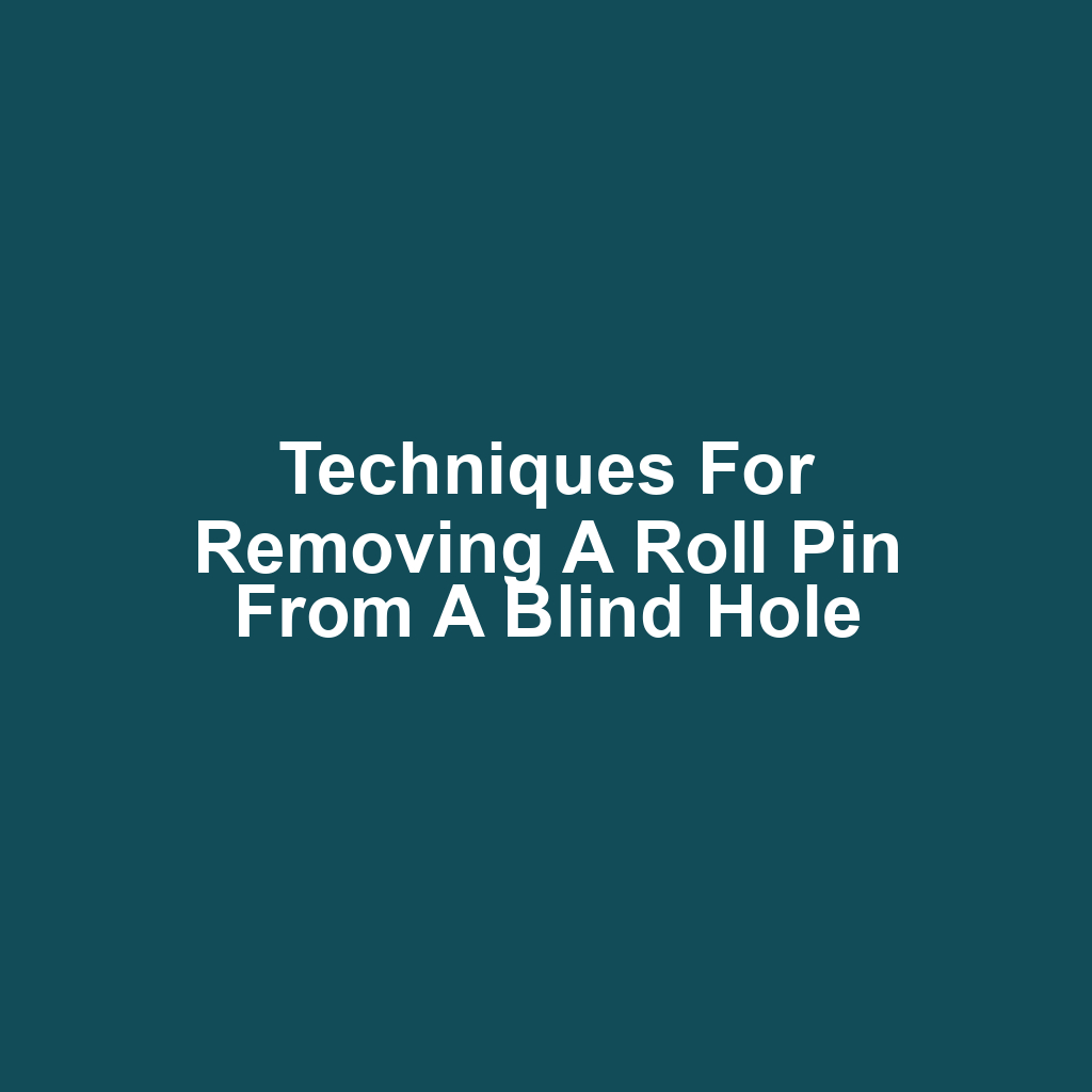 Techniques for removing a roll pin from a blind hole