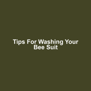 Tips for Washing Your Bee Suit