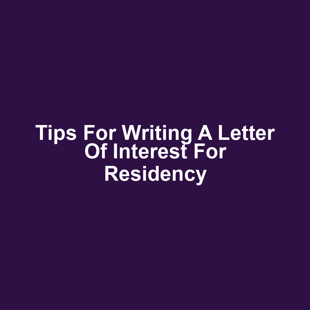 Tips for Writing a Letter of Interest for Residency