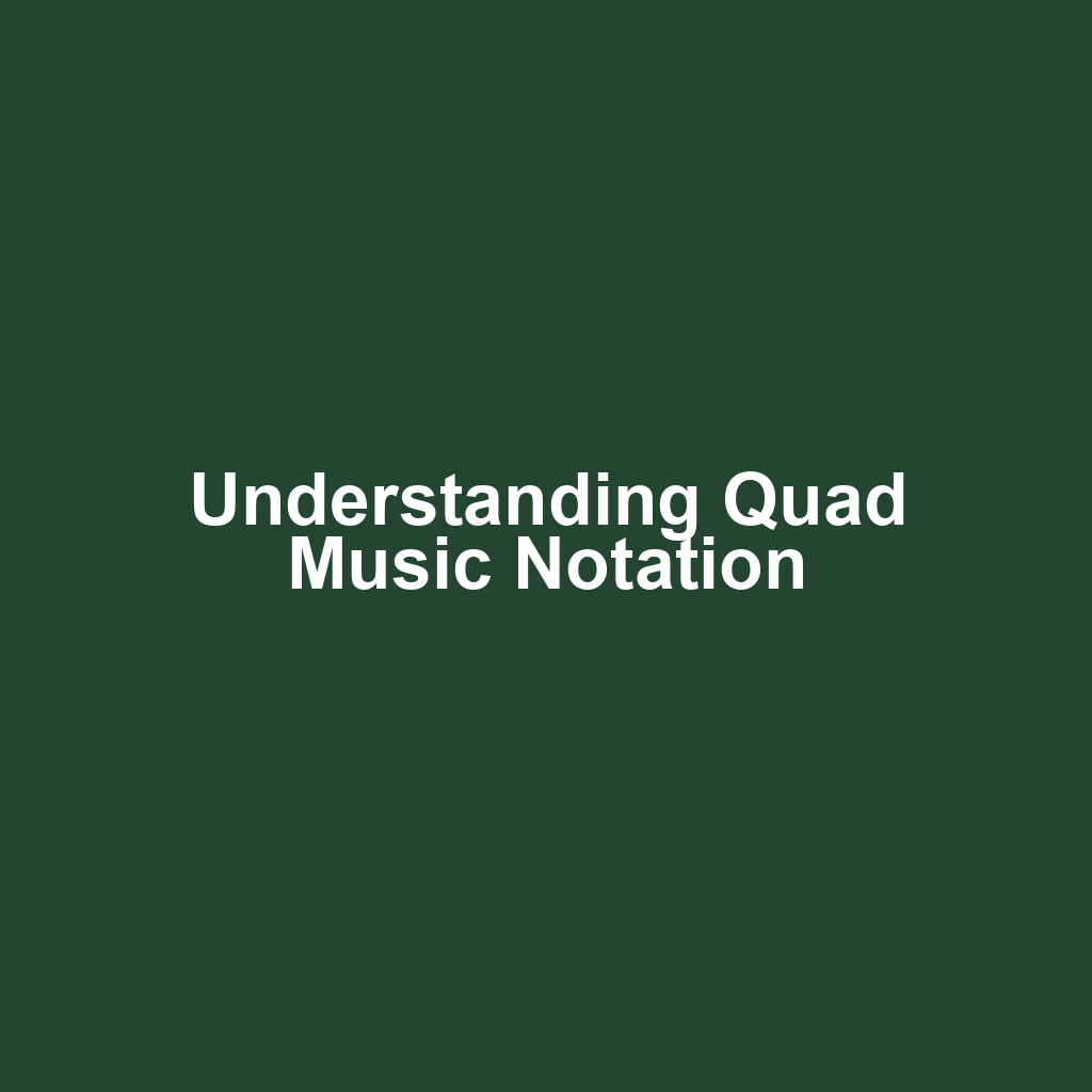 Understanding Quad Music Notation