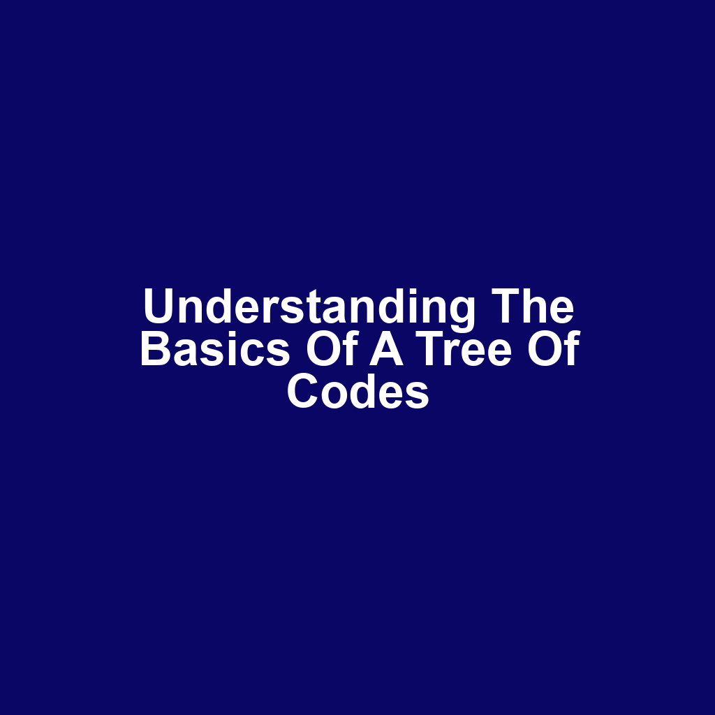 Understanding the Basics of a Tree of Codes