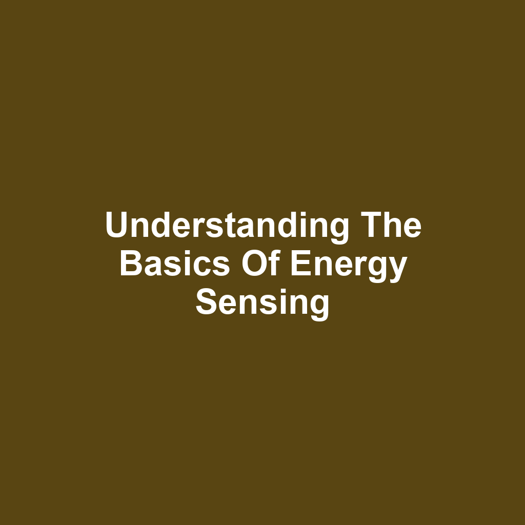 Understanding the Basics of Energy Sensing