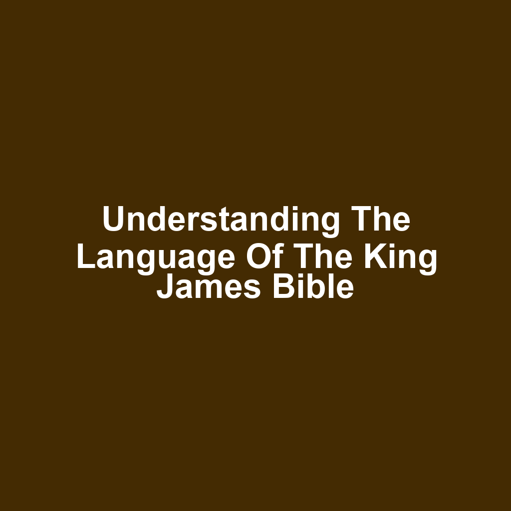 Understanding the Language of the King James Bible