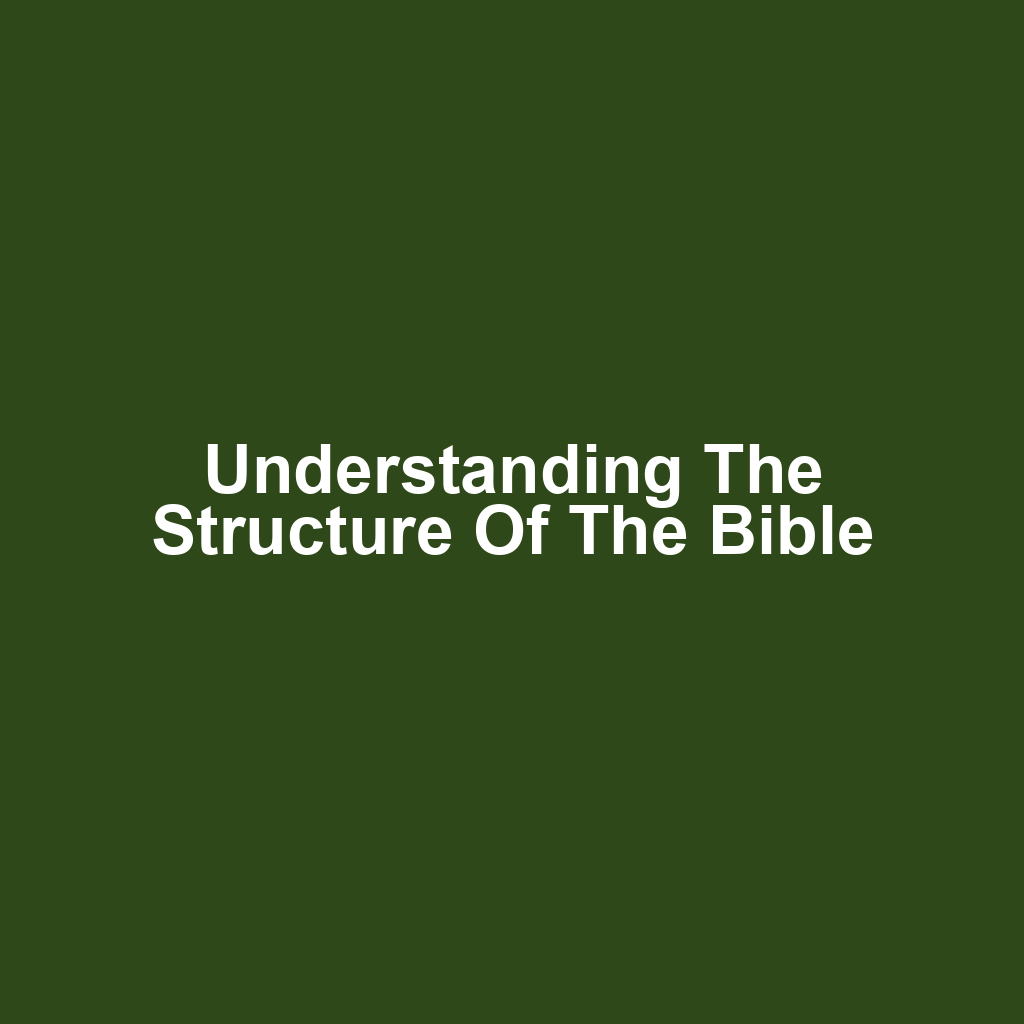 Understanding the Structure of the Bible