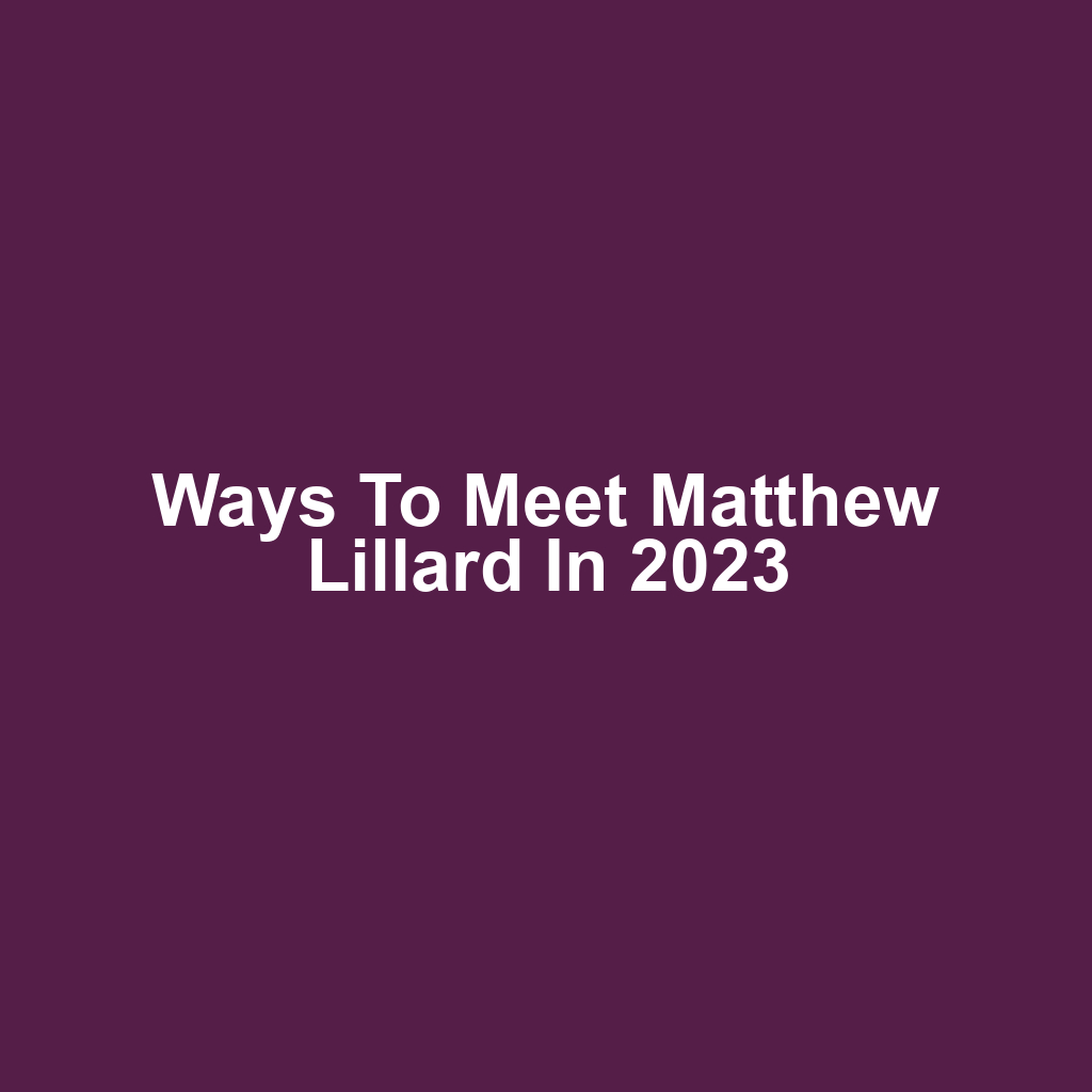Ways to Meet Matthew Lillard in 2023