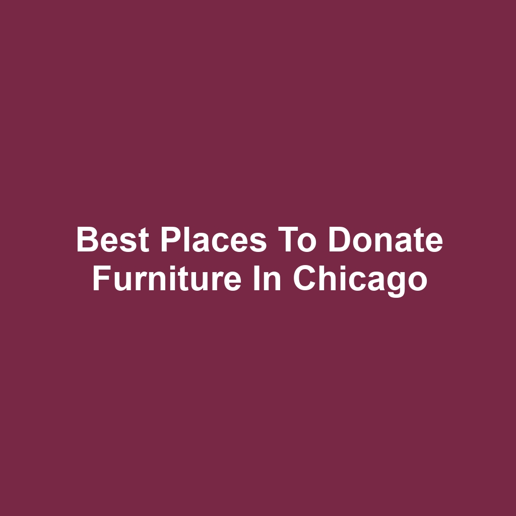 Best Places to Donate Furniture in Chicago