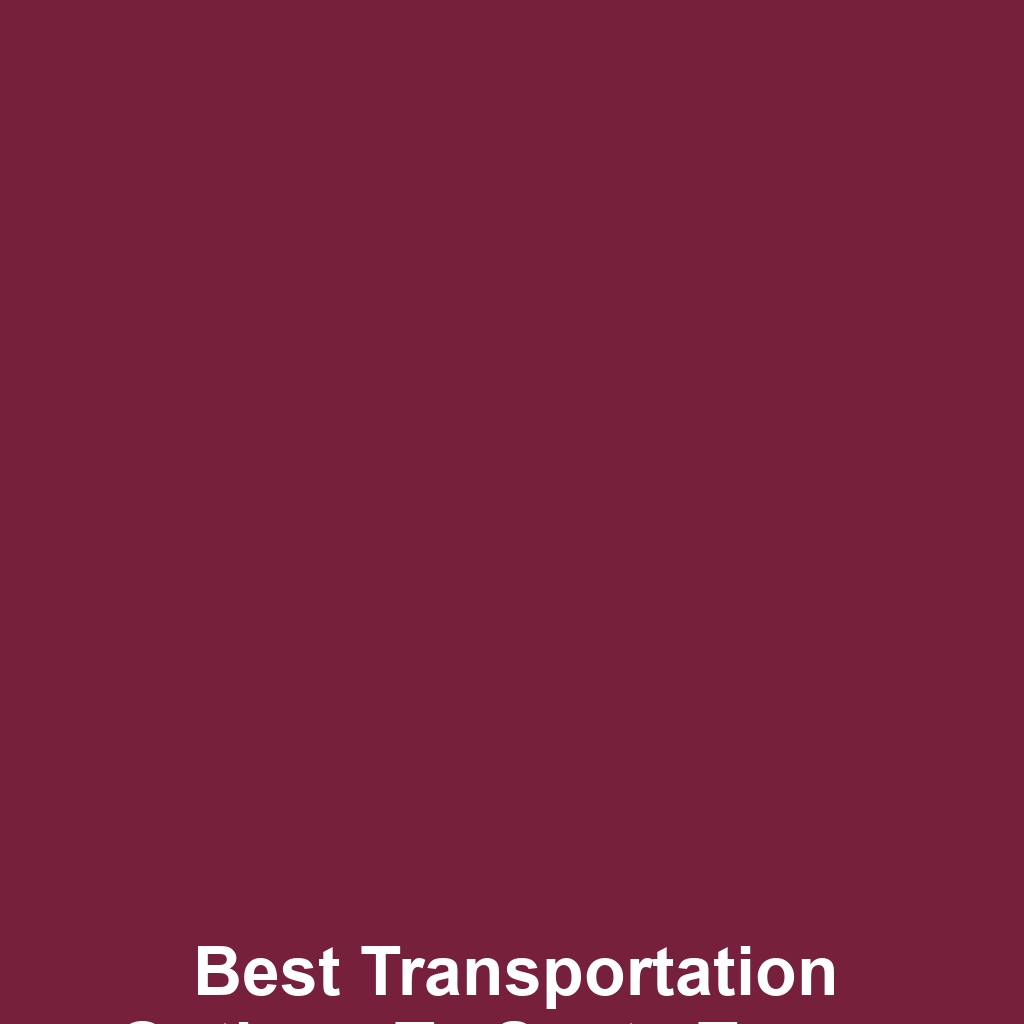 Best Transportation Options to Santa Teresa
