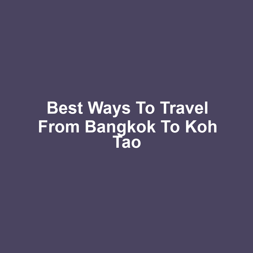 Best ways to travel from bangkok to koh tao