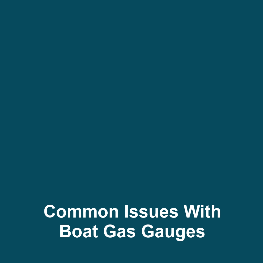 Common issues with boat gas gauges