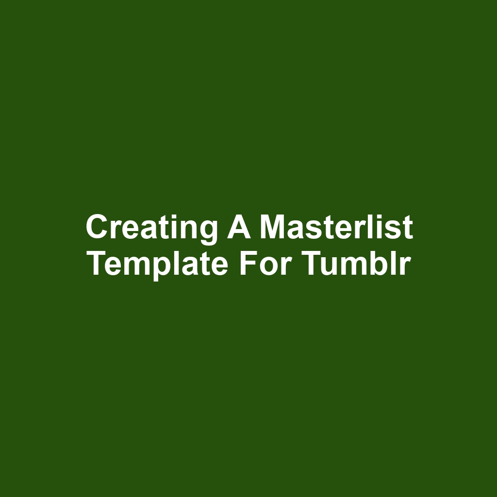Creating a Masterlist Template for Tumblr