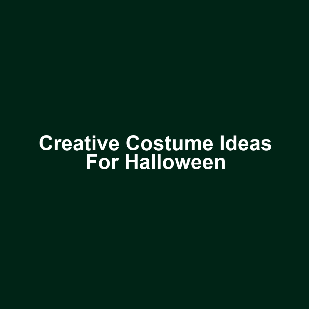 Creative Costume Ideas for Halloween