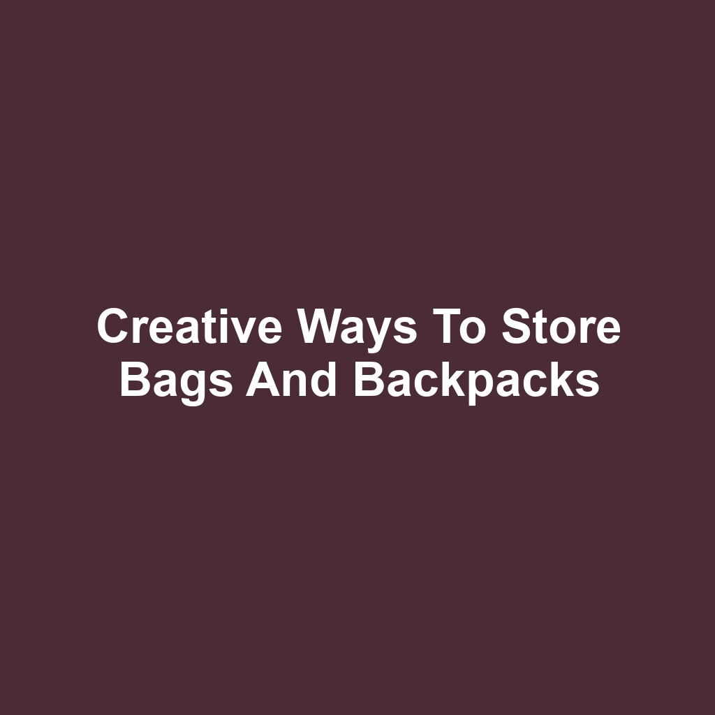 Creative Ways to Store Bags and Backpacks