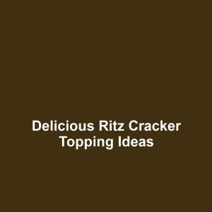 Delicious Ritz Cracker Topping Ideas